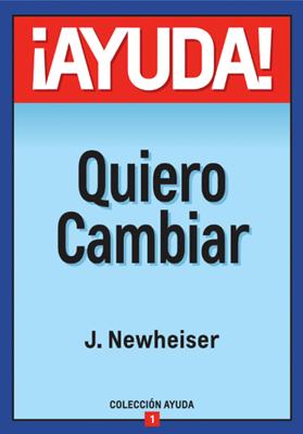 ¡Ayuda! Quiero Cambiar