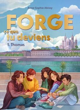 Forge ce que tu deviens