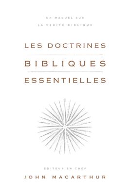 Les doctrines bibliques essentielles