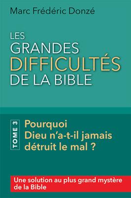 Les grandes difficultés de la Bible - Tome 3