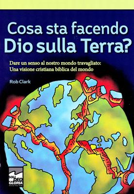 Cosa sta facendo Dio sulla terra?