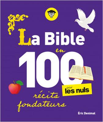 La Bible en 100 récits fondateurs pour les nuls