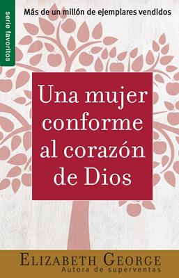 Una Mujer Conforme al Corazón de Dios (Rústica) [Libro Bolsillo]