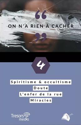 On n’a rien à cacher volume n°4
