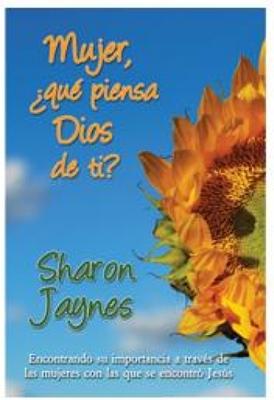 Mujer, ¿Qué Piensa Dios De Ti?