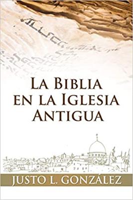 La Biblia En La Iglesia Antigua