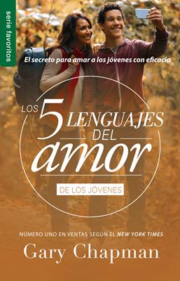 Los Cinco Lenguajes del Amor de los Jóvenes (Revisado) (Rústica)