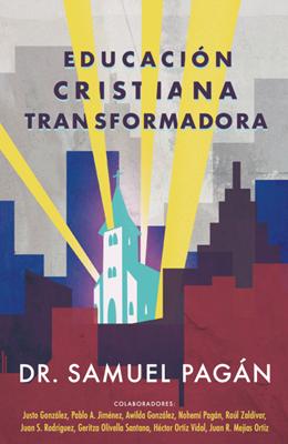 Educación Cristiana Transformadora (Rústica)