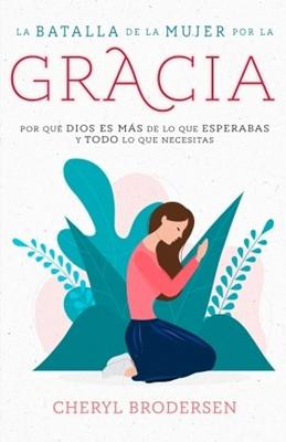 La Batalla de la Mujer por la Gracia
