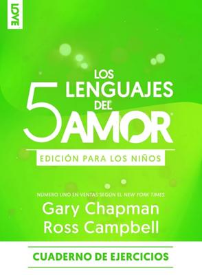 Los 5 Lenguajes del Amor Edición para Niños