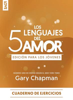 Los 5 Lenguajes del Amor Edición Jóvenes