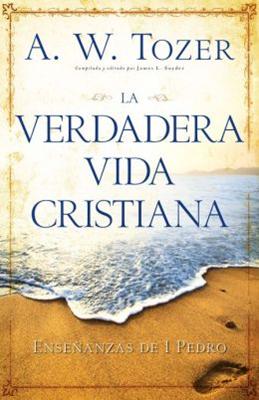 La Verdadera vida cristiana (Rústica)
