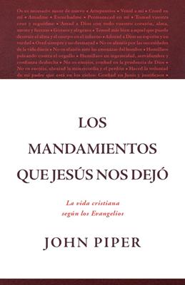 Los Mandamientos que Jesús nos Dejó