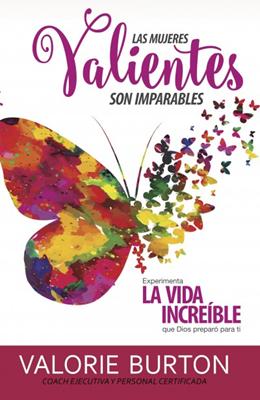 Las Mujeres Valientes Son Imparables
