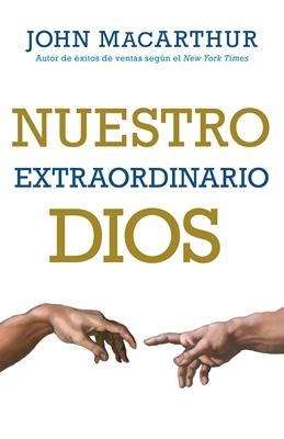 Nuestro Extraordinario Dios (Rústico)