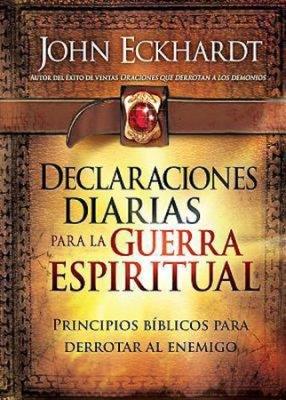 Declaraciones Diarias Para La Guerra Espiritual/Tapa Dura