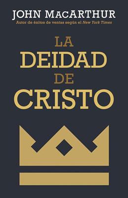 La Deidad De Cristo (Rústica)