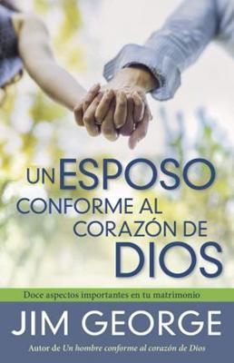 Un Esposo Conforme Al Corazón De Dios (Rústica)