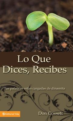 Lo Que Dices, Recibes