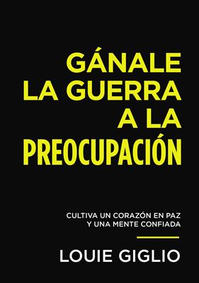 Gánale la Guerra a la Preocupación