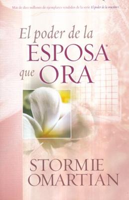 El Poder De La Esposa Que Ora (Rústica) [Libro]