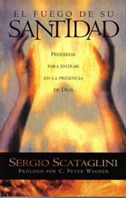 El Fuego De Su Santidad