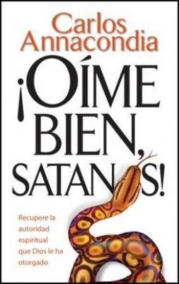 ¡Oíme Bien Satanás! (Rústica) [Libro de Bolsillo]