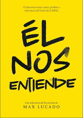 Él Nos Entiende