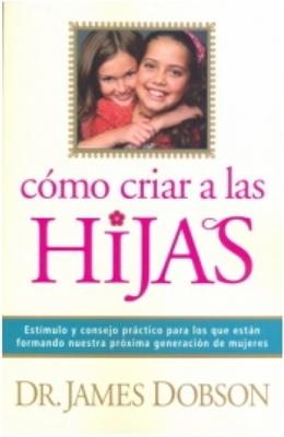 Como Criar A Las Hijas (Rústica)