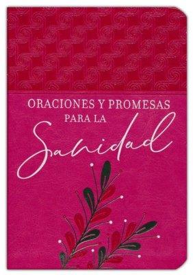 Oraciones Y Promesas Para La Sanidad