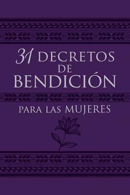 31 Decretos De Bendición Para Las Mujeres