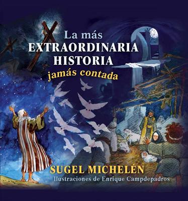La Más Extraordinaria Historia Jamás Contada (Tapa Dura)