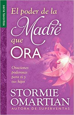 El Poder de la Madre que Ora (Rústica) [Libro de Bolsillo]