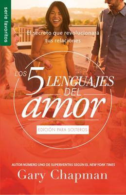 Los 5 Lenguajes Del Amor para Solteros (Rústica) [Libro de Bolsillo]