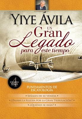 Un Gran Legado Para Este Tiempo Tomo 4
