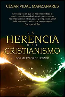 La Herencia del Cristianismo (Rústico)