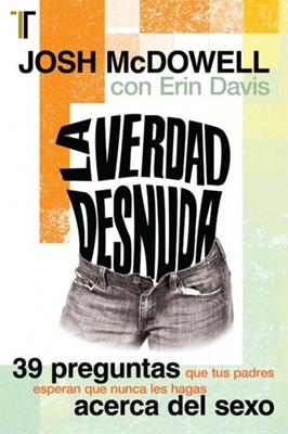 La Verdad Desnuda (Rústica)