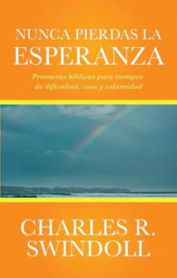 Nunca Pierdas La Esperanza (Rústica) [Libro de Bolsillo]