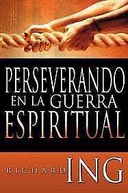Perseverando En La Guerra Espiritual (Rústica)