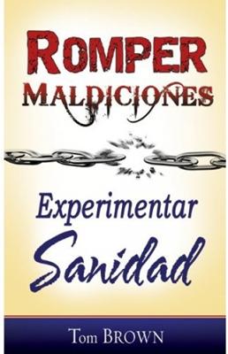 Romper Maldiciones, Experimentar Sanidad