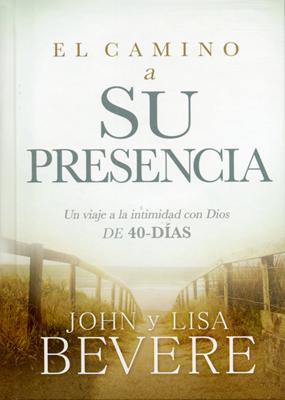 El Camino A Su Presencia (Rústica)