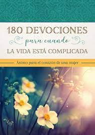 180 Devociones para cuando la Vida está Complicada
