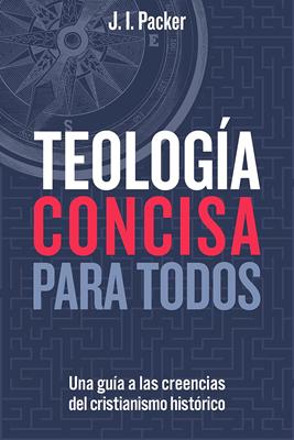 Teología Concisa Para Todos