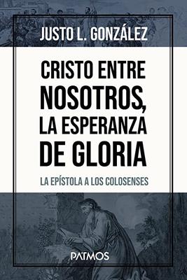 Cristo Entre Nosotros: La Esperanza de Gloria