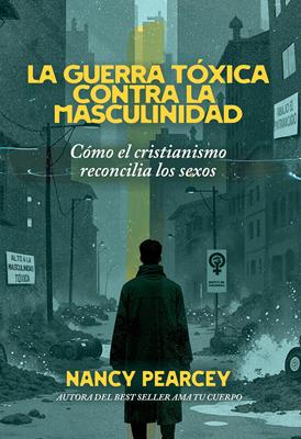 Guerra Tóxica contra Masculinidad