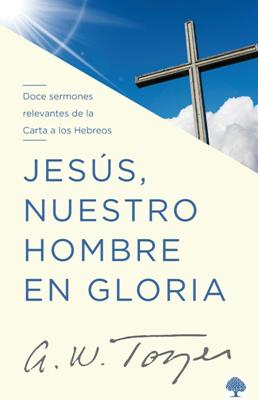 Jesús Nuestro Hombre En Gloria