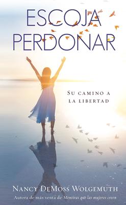 Escoja Perdonar