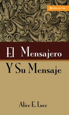 El Mensajero Y Su Mensaje