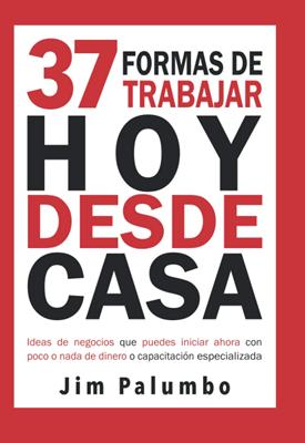 37 Formas de Trabajar Hoy desde Casa