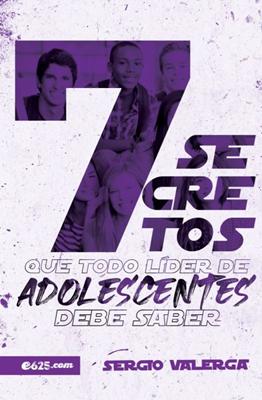 7 Secretos Que Todo Lider De Adolescentes Debe Saber